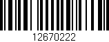 Código de barras (EAN, GTIN, SKU, ISBN): '12670222'