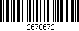 Código de barras (EAN, GTIN, SKU, ISBN): '12670672'