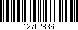Código de barras (EAN, GTIN, SKU, ISBN): '12702836'