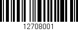 Código de barras (EAN, GTIN, SKU, ISBN): '12708001'