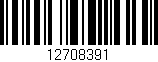 Código de barras (EAN, GTIN, SKU, ISBN): '12708391'