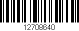 Código de barras (EAN, GTIN, SKU, ISBN): '12708640'