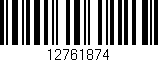 Código de barras (EAN, GTIN, SKU, ISBN): '12761874'