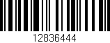 Código de barras (EAN, GTIN, SKU, ISBN): '12836444'