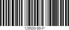 Código de barras (EAN, GTIN, SKU, ISBN): '128500-88-P'