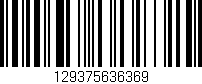 Código de barras (EAN, GTIN, SKU, ISBN): '129375636369'