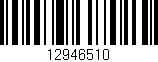 Código de barras (EAN, GTIN, SKU, ISBN): '12946510'