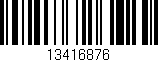 Código de barras (EAN, GTIN, SKU, ISBN): '13416876'