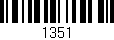 Código de barras (EAN, GTIN, SKU, ISBN): '1351'