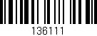 Código de barras (EAN, GTIN, SKU, ISBN): '136111'