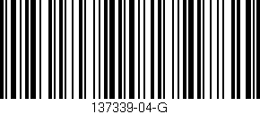 Código de barras (EAN, GTIN, SKU, ISBN): '137339-04-G'
