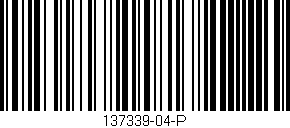 Código de barras (EAN, GTIN, SKU, ISBN): '137339-04-P'