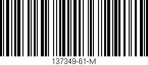 Código de barras (EAN, GTIN, SKU, ISBN): '137349-61-M'