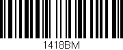 Código de barras (EAN, GTIN, SKU, ISBN): '1418BM'