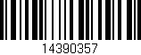 Código de barras (EAN, GTIN, SKU, ISBN): '14390357'