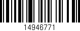 Código de barras (EAN, GTIN, SKU, ISBN): '14946771'