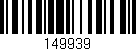 Código de barras (EAN, GTIN, SKU, ISBN): '149939'