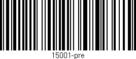 Código de barras (EAN, GTIN, SKU, ISBN): '15001-pre'