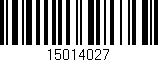 Código de barras (EAN, GTIN, SKU, ISBN): '15014027'