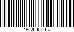 Código de barras (EAN, GTIN, SKU, ISBN): '15020008_04'