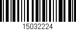 Código de barras (EAN, GTIN, SKU, ISBN): '15032224'