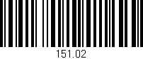 Código de barras (EAN, GTIN, SKU, ISBN): '151.02'