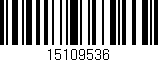 Código de barras (EAN, GTIN, SKU, ISBN): '15109536'