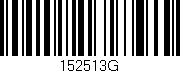 Código de barras (EAN, GTIN, SKU, ISBN): '152513G'