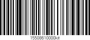 Código de barras (EAN, GTIN, SKU, ISBN): '15508610000kit'