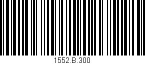 Código de barras (EAN, GTIN, SKU, ISBN): '1552.B.300'