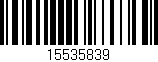 Código de barras (EAN, GTIN, SKU, ISBN): '15535839'