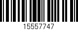 Código de barras (EAN, GTIN, SKU, ISBN): '15557747'