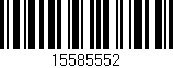 Código de barras (EAN, GTIN, SKU, ISBN): '15585552'