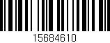 Código de barras (EAN, GTIN, SKU, ISBN): '15684610'
