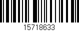 Código de barras (EAN, GTIN, SKU, ISBN): '15718633'
