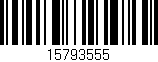 Código de barras (EAN, GTIN, SKU, ISBN): '15793555'