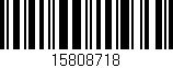 Código de barras (EAN, GTIN, SKU, ISBN): '15808718'