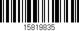 Código de barras (EAN, GTIN, SKU, ISBN): '15819835'