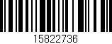 Código de barras (EAN, GTIN, SKU, ISBN): '15822736'