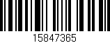 Código de barras (EAN, GTIN, SKU, ISBN): '15847365'
