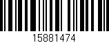 Código de barras (EAN, GTIN, SKU, ISBN): '15881474'