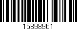 Código de barras (EAN, GTIN, SKU, ISBN): '15898961'