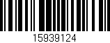 Código de barras (EAN, GTIN, SKU, ISBN): '15939124'
