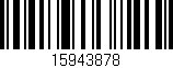 Código de barras (EAN, GTIN, SKU, ISBN): '15943878'