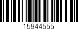 Código de barras (EAN, GTIN, SKU, ISBN): '15944555'
