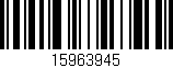 Código de barras (EAN, GTIN, SKU, ISBN): '15963945'