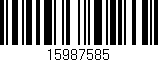Código de barras (EAN, GTIN, SKU, ISBN): '15987585'