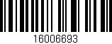 Código de barras (EAN, GTIN, SKU, ISBN): '16006693'