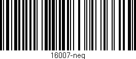 Código de barras (EAN, GTIN, SKU, ISBN): '16007-neg'