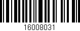 Código de barras (EAN, GTIN, SKU, ISBN): '16008031'